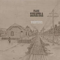 Винил 12'' (LP) + Постер Frank Sinatra Frank Sinatra Watertown (LP)